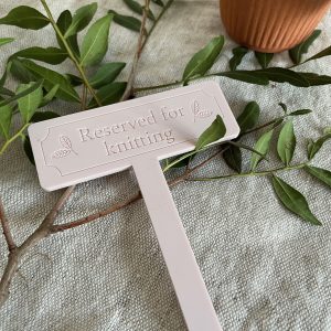 Reserved for Knitting Sign