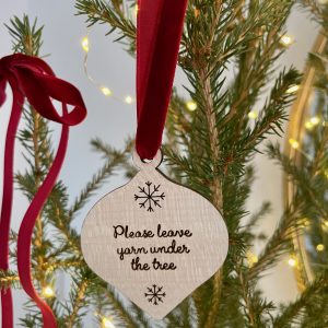 Please Leave Yarn Under the Tree Bauble